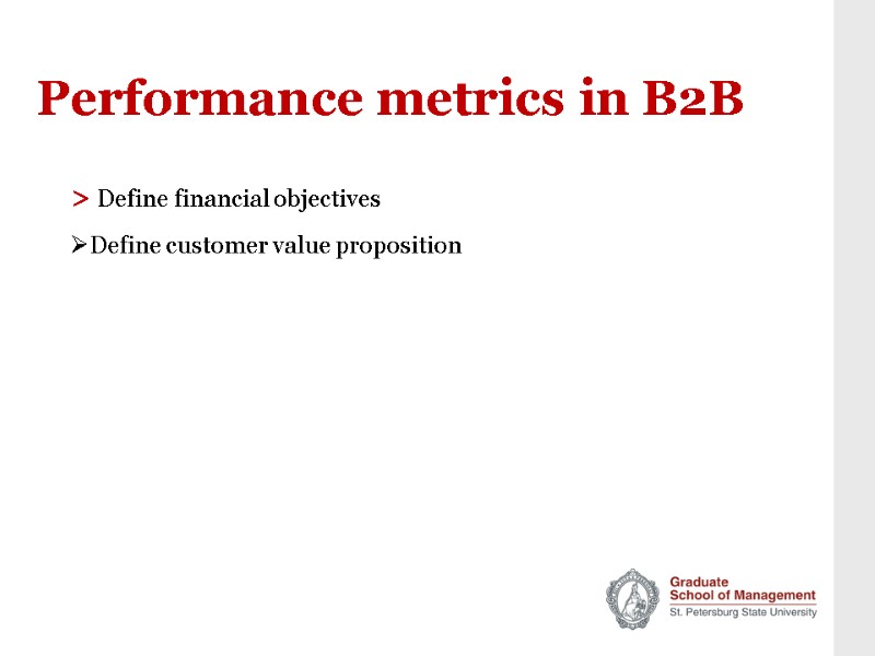 Performance metrics in B2B > Define financial objectives Define customer value proposition